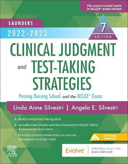 Saunders 2022-2023 Clinical Judgment and Test-Taking Strategies: Passing Nursing School and the NCLEX® - 10000