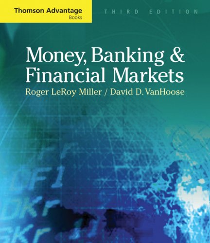 Money, Banking, and Financial Markets (Thomson Advantage Books), 3rd Edition