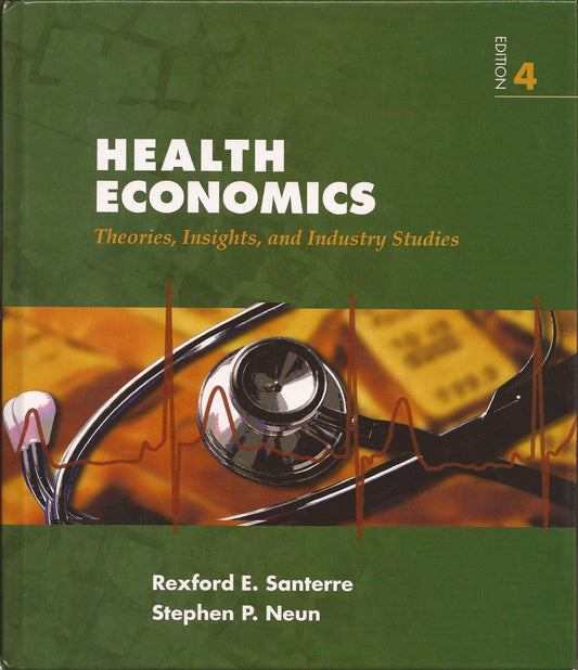 Health Economics Theories, Insights, and Industry Studies