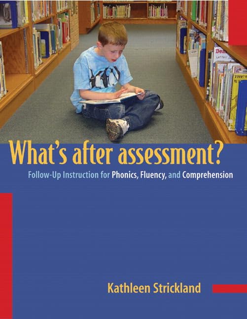 Whats After Assessment?/Follow-up Instructions for Phonics, Fluency and Comprehension: Follow-Up Instruction for Phonics, Fluency, and Comprehension - 2899