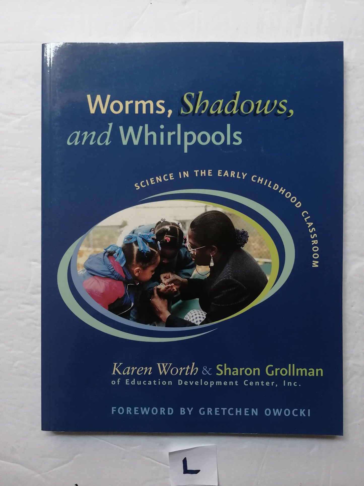 Worms, Shadows, and Whirlpools: Science in the Early Childhood Classroom - 3033