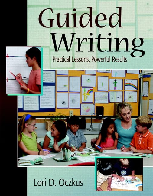 Guided Writing: Practical Lessons, Powerful Results - 3675