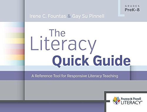 The Literacy Quick Guide: A Reference Tool for Responsive Literacy Teaching - 2814