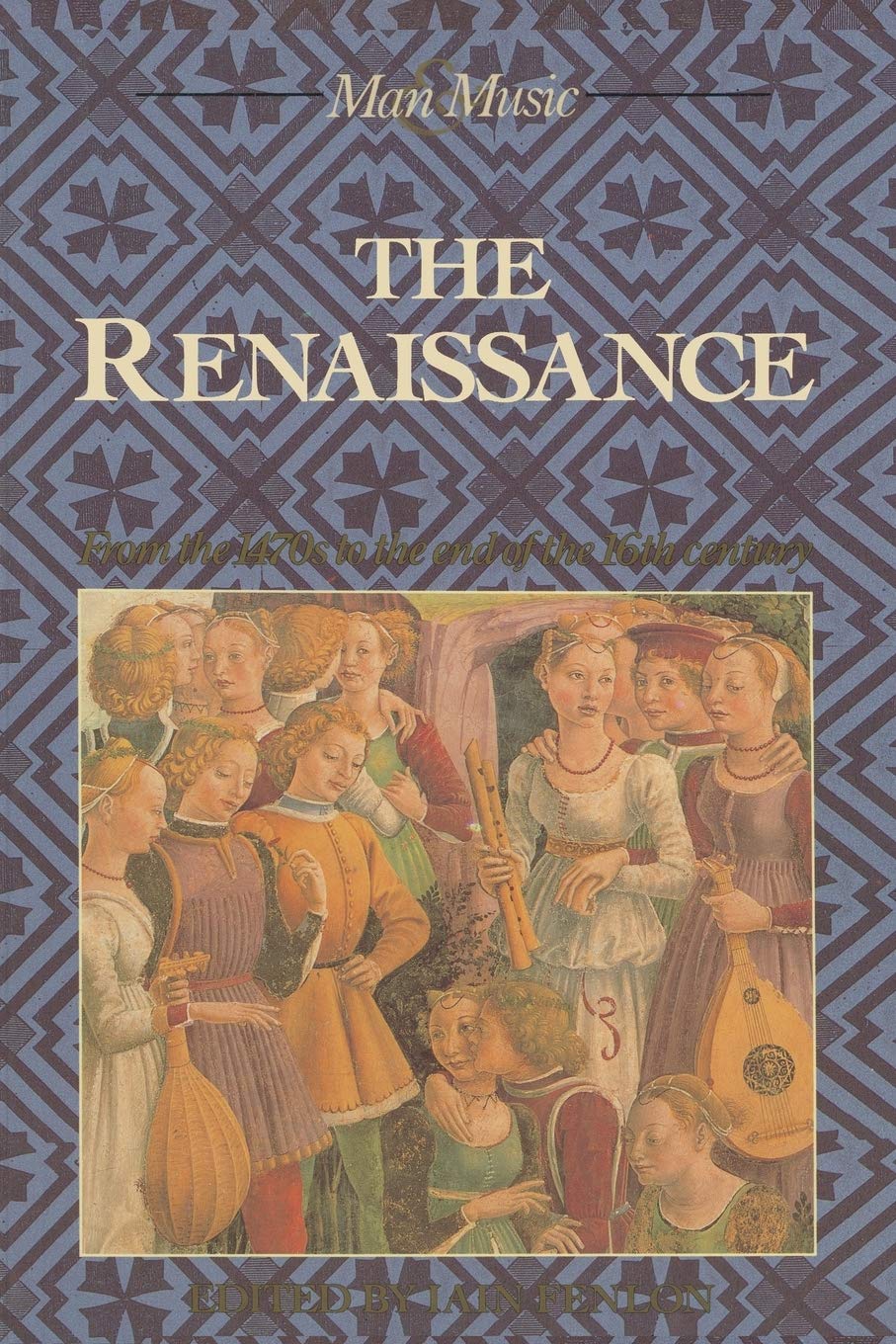 The Renaissance: From the 1470's to the end of the 16th century (Man & Music) - 2153