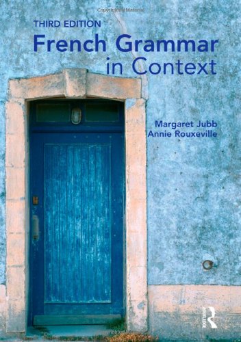 French Grammar in Context (Languages in Context) (Volume 1)
