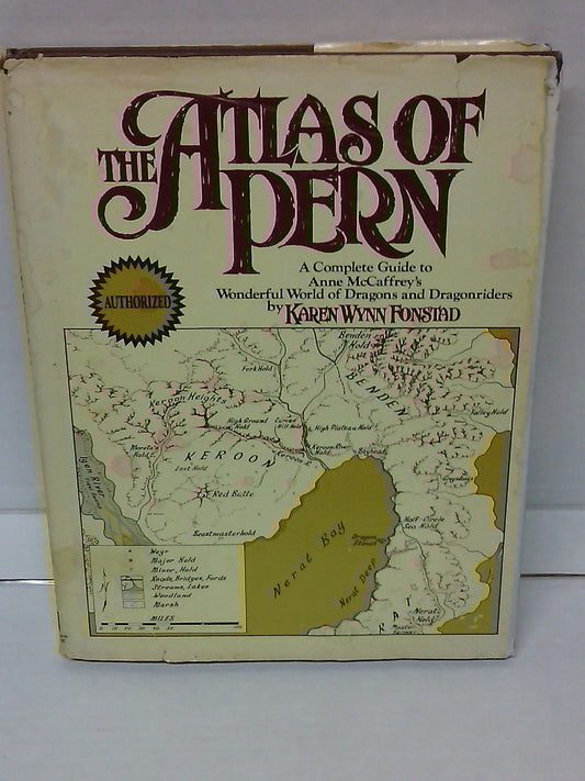 The Atlas of Pern: A Complete Guide to Anne McCaffrey's Wonderful World of Dragons and Dragonriders