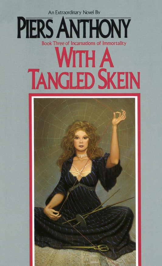 With a Tangled Skein (Incarnations of Immortality, Book 3)