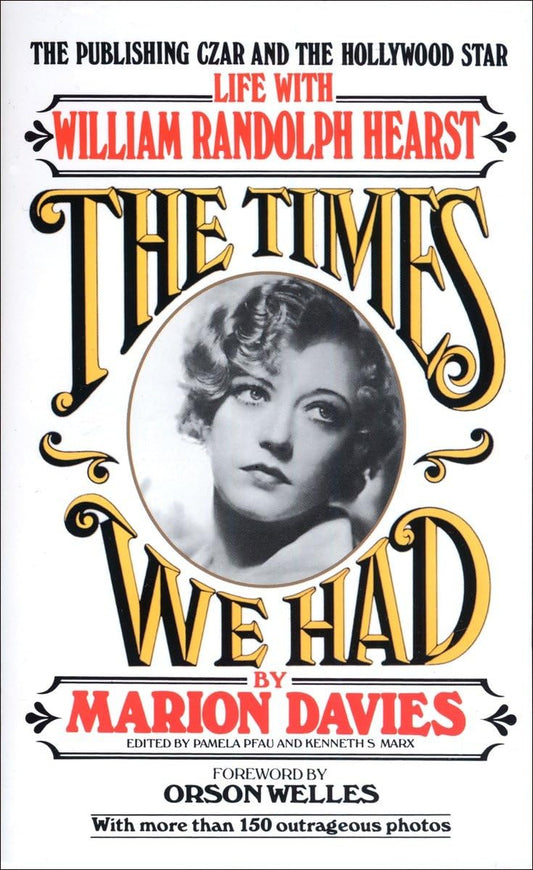 The Times We Had : Life with William Randolph Hearst - 4577