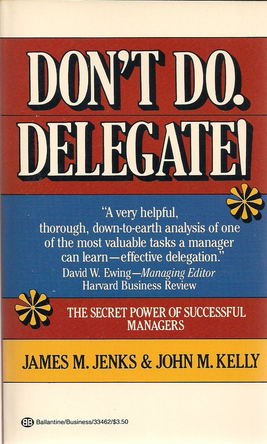 Don't Do. Delegate!