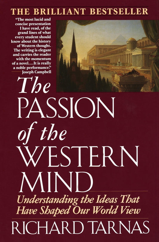 The Passion of the Western Mind: Understanding the Ideas that Have Shaped Our World View - 6650