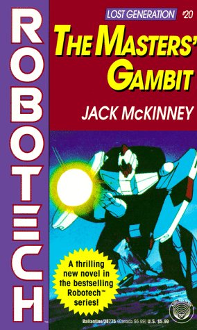 The Masters' Gambit: Robotech (Lost Generation, No. 20)