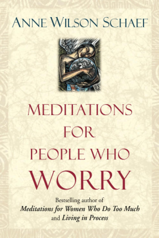 Meditations for People Who (May) Worry Too Much - 3800