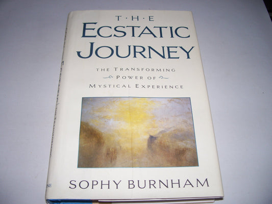 The Ecstatic Journey: The Transforming Power of Mystical Experience