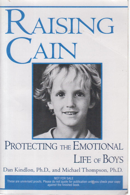 Raising Cain: Protecting the Emotional Life of Boys - 6265