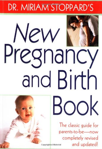 Dr. Miriam Stoppard's New Pregnancy and Birth Book