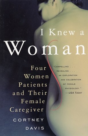 I Knew a Woman: Four Women Patients and Their Female Caregiver - 6165