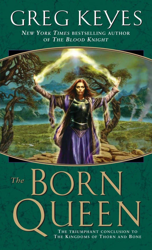 The Born Queen (The Kingdoms of Thorn and Bone, Book 4) - 320