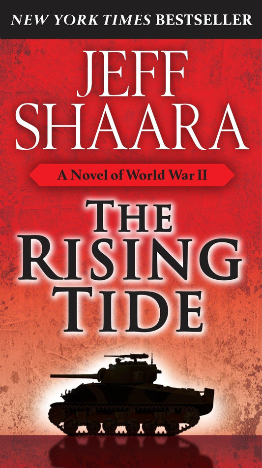 The Rising Tide: A Novel of World War II - 4066