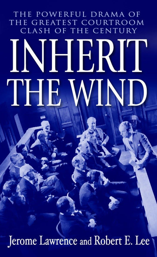 Inherit the Wind: The Powerful Drama of the Greatest Courtroom Clash of the Century - 7191