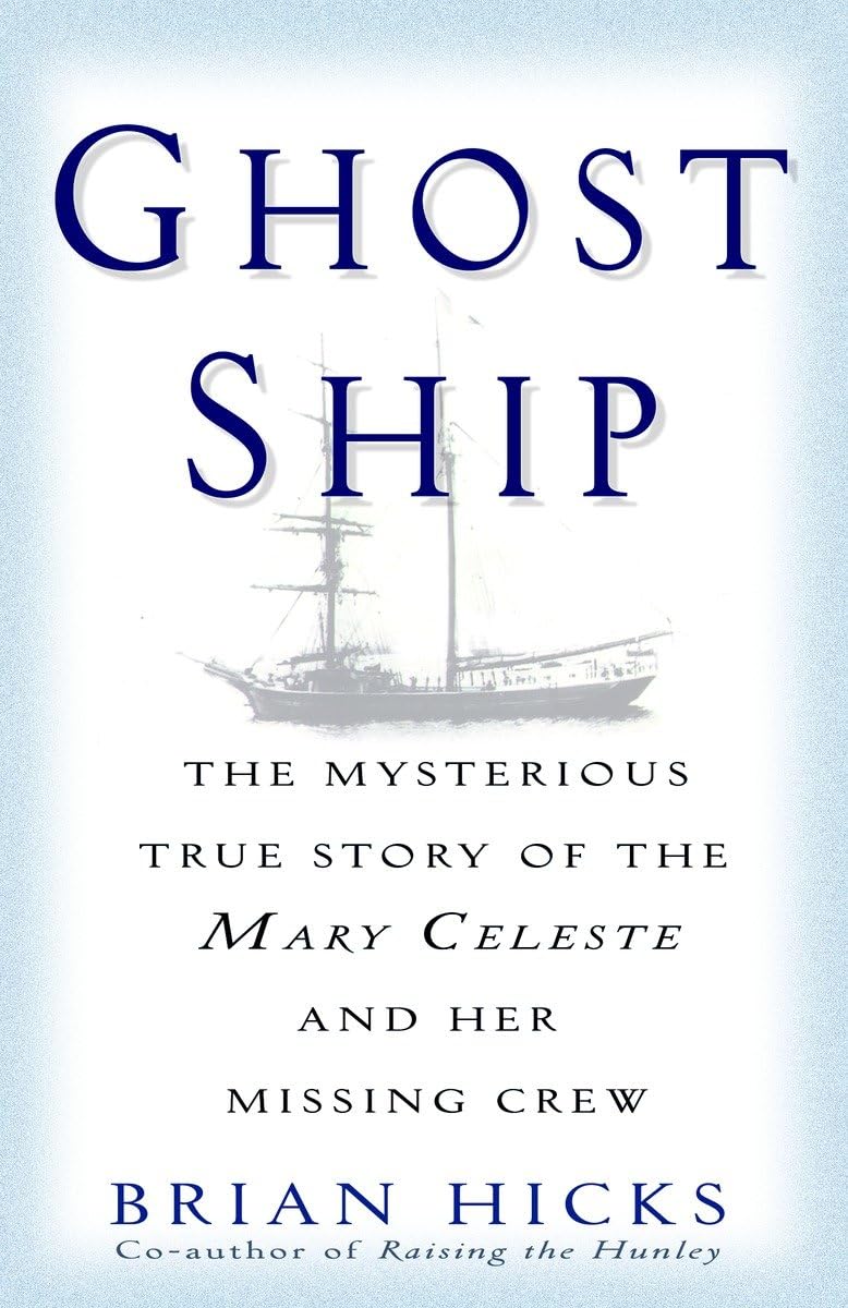 Ghost Ship: The Mysterious True Story of the Mary Celeste and Her Missing Crew - 7407