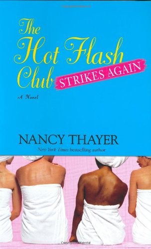 The Hot Flash Club Strikes Again: A Novel