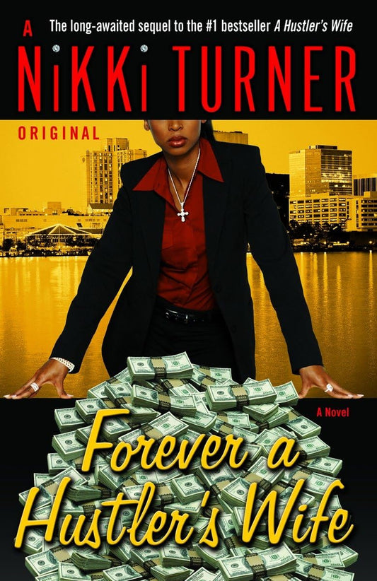Forever a Hustler's Wife: A Novel - 4338