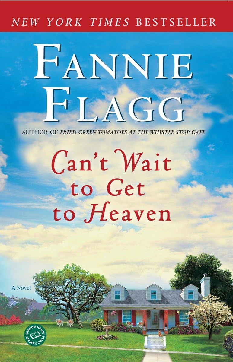 CAN'T WAIT TO GET TO HEAVEN: A N