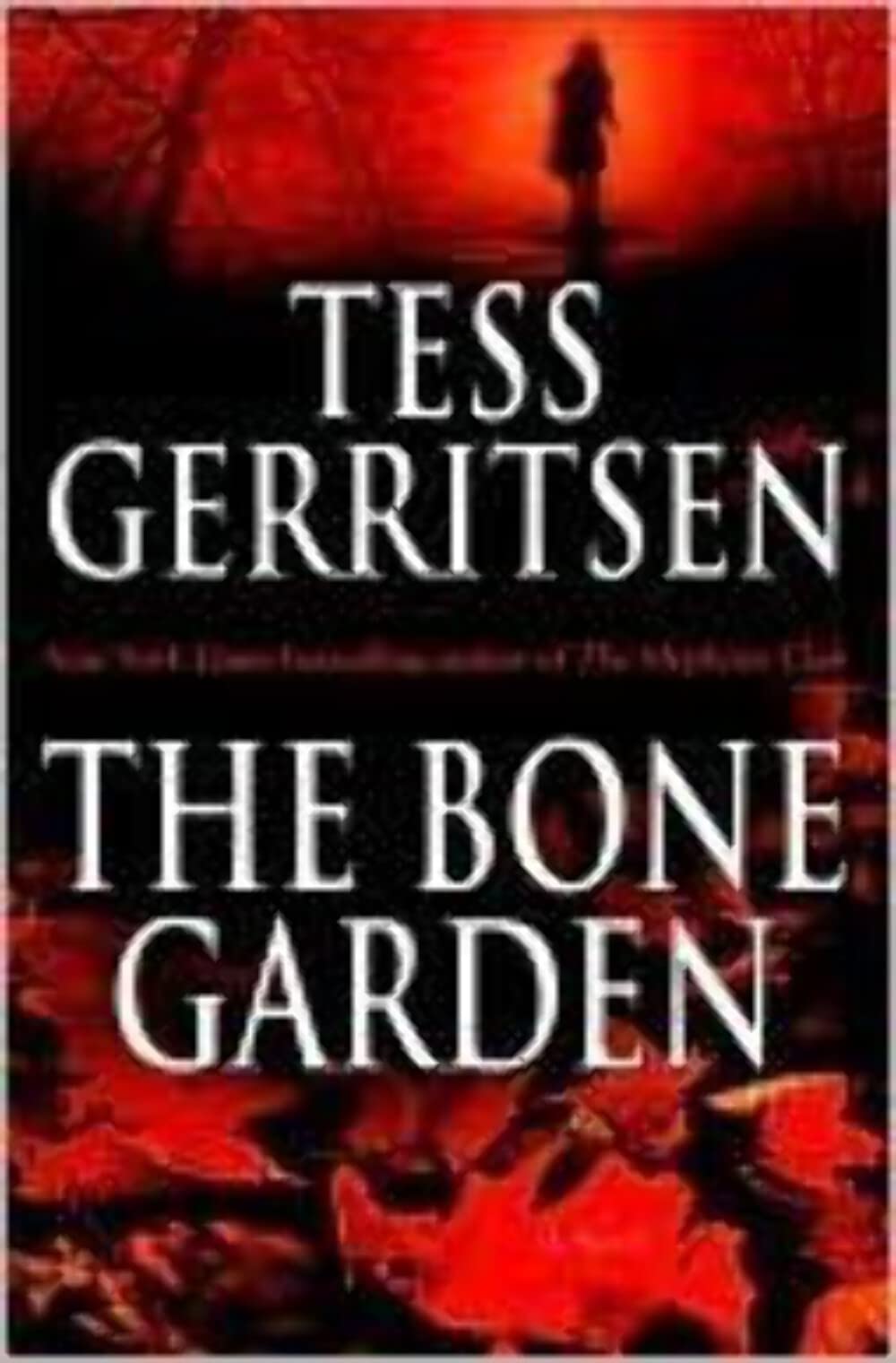 The Bone Garden: A Novel - 3597