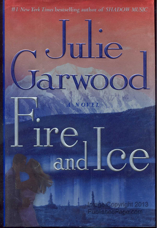 FIRE AND ICE: A NOVEL - 7008