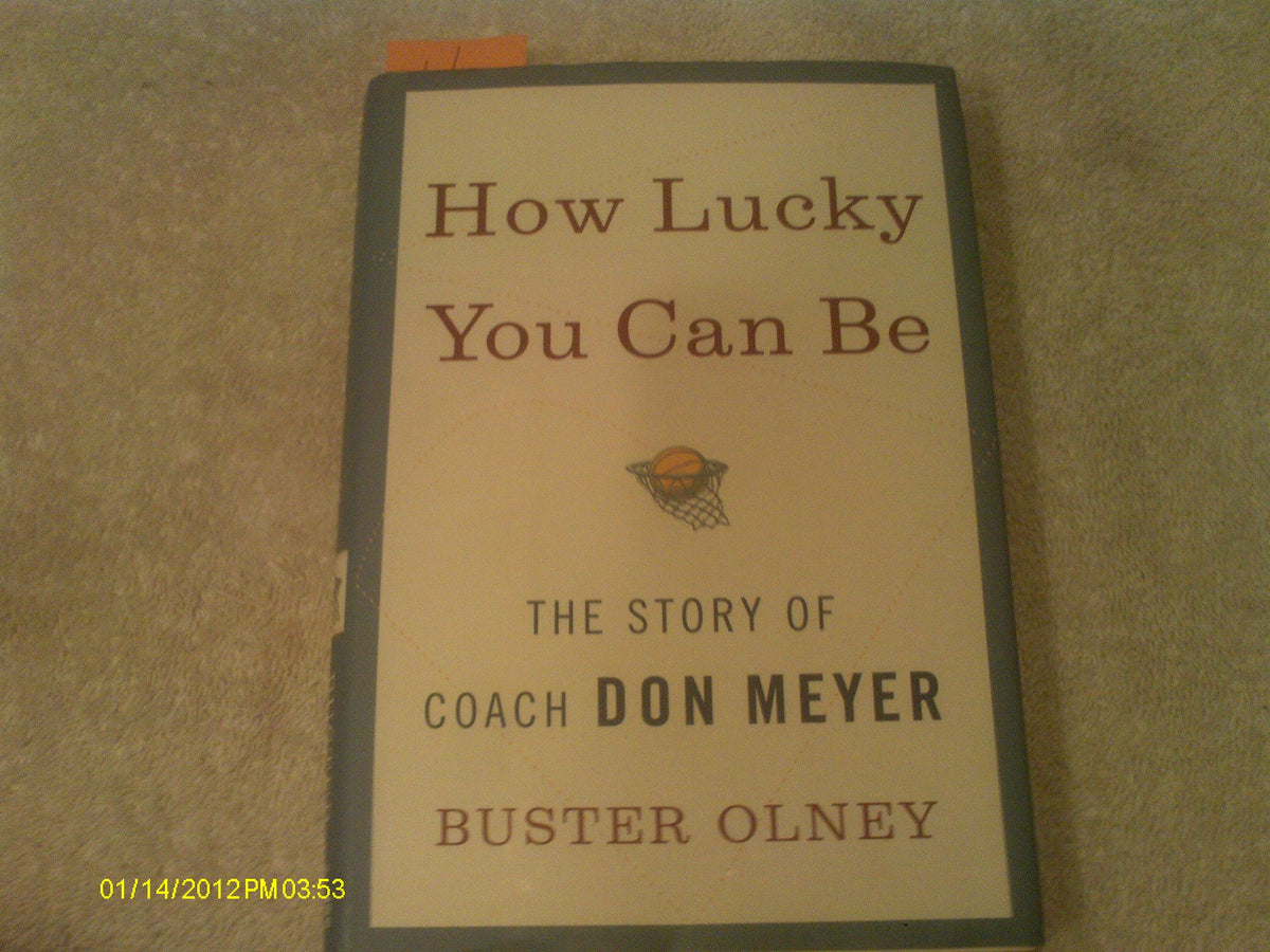 How Lucky You Can Be: The Story of Coach Don Meyer