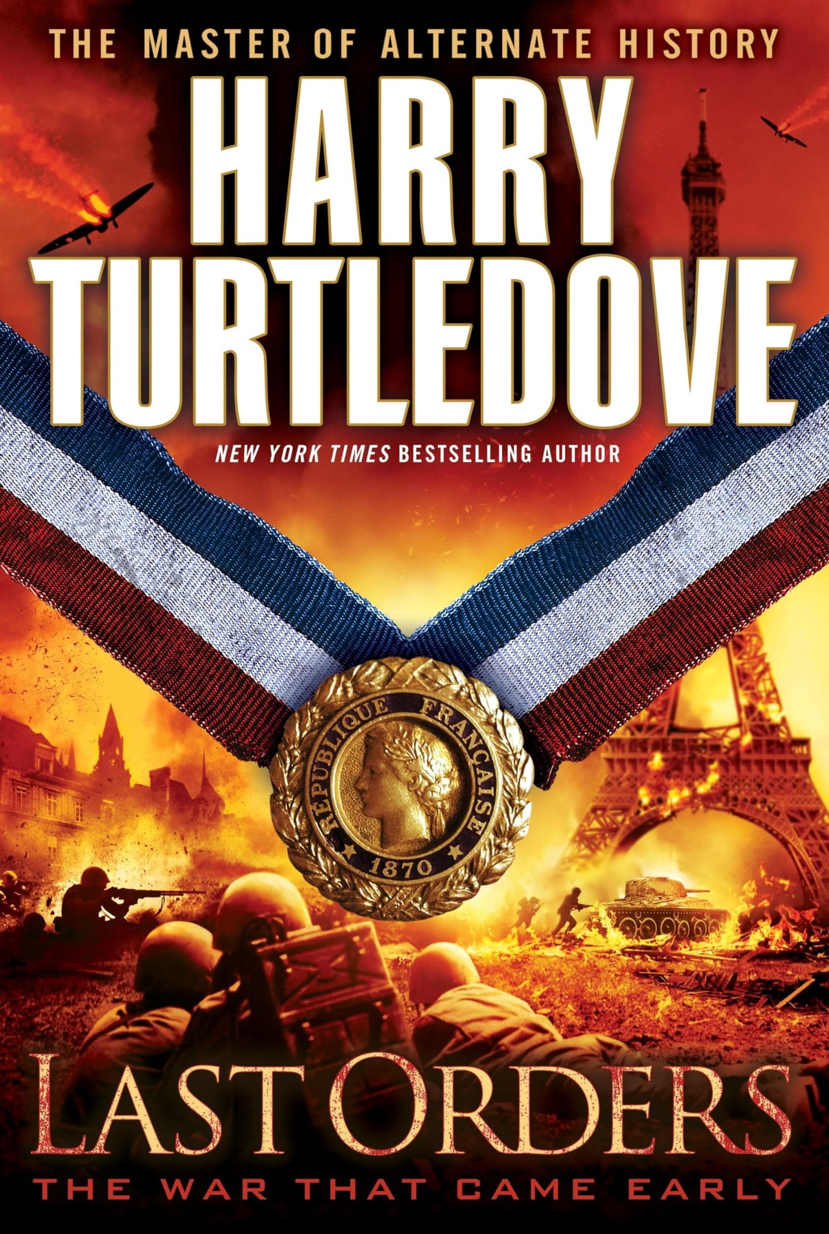 Last Orders (The War That Came Early, Book Six)