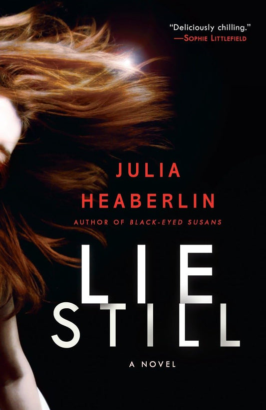 Lie Still: A Novel - 8755