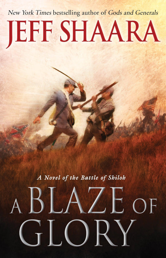 A Blaze of Glory: A Novel of the Battle of Shiloh (the Civil War in the West) - 3727