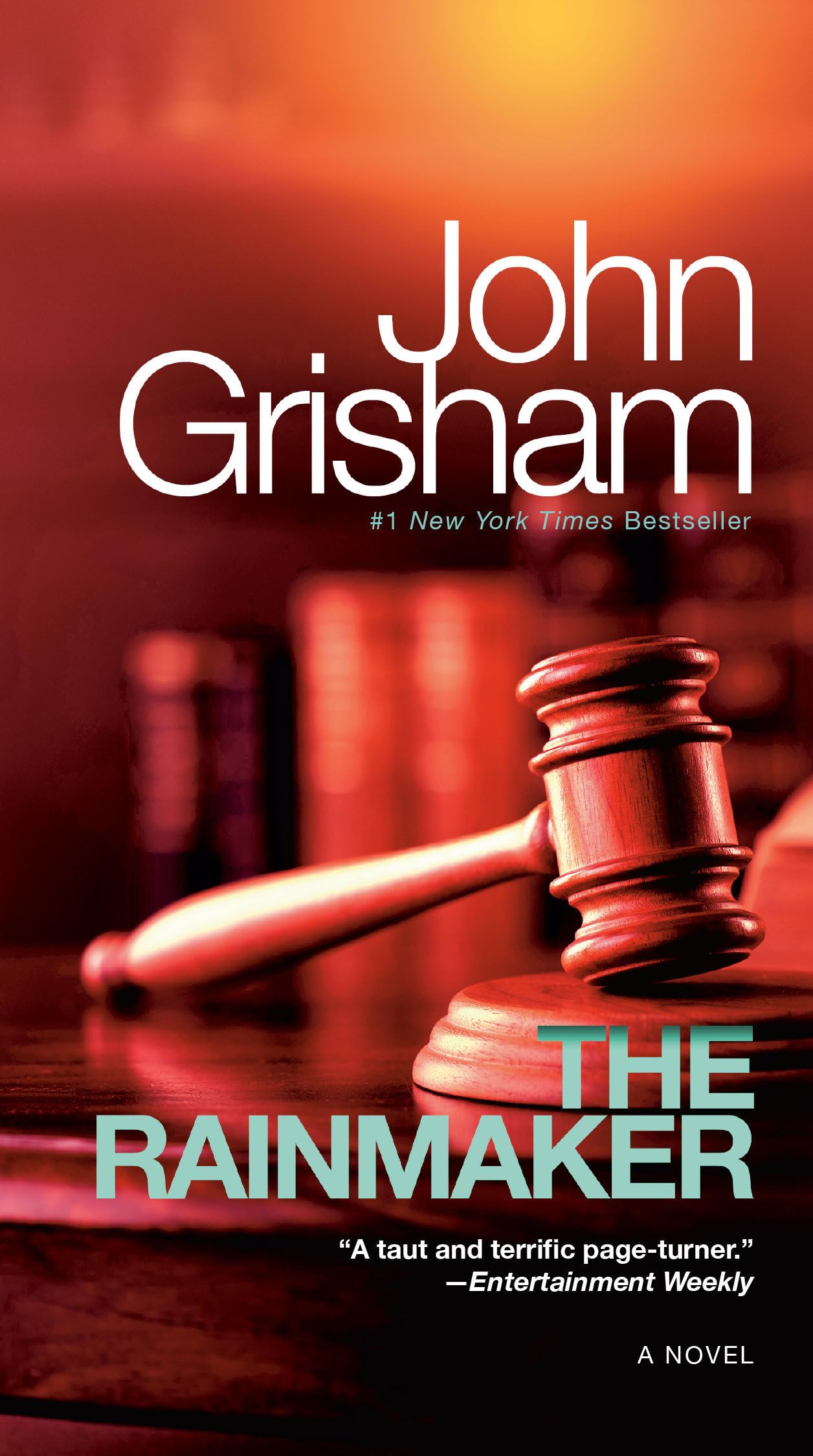 The Rainmaker: A Novel