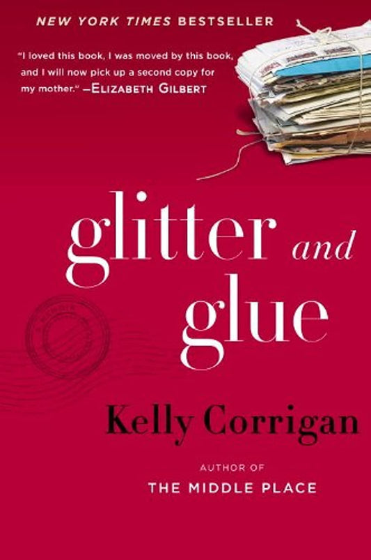 GLITTER AND GLUE: A MEMOIR