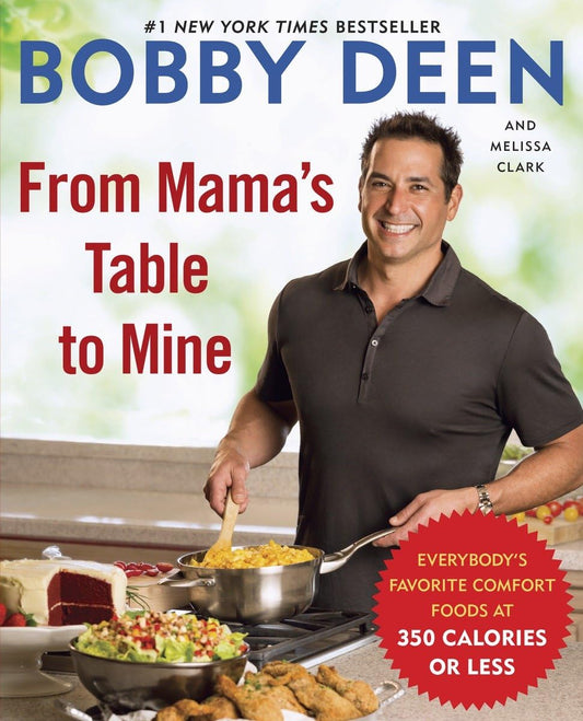 From Mama's Table to Mine: Everybody's Favorite Comfort Foods at 350 Calories or Less: A Cookbook - 9785