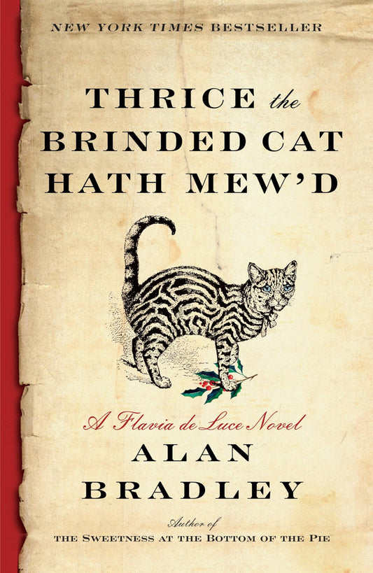 Thrice the Brinded Cat Hath Mew'd: A Flavia de Luce Novel - 7828