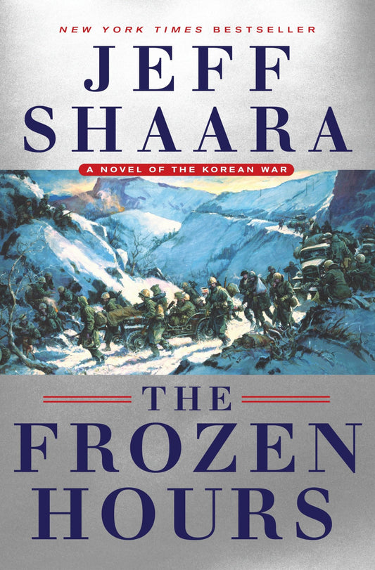 The Frozen Hours: A Novel of the Korean War - 1577