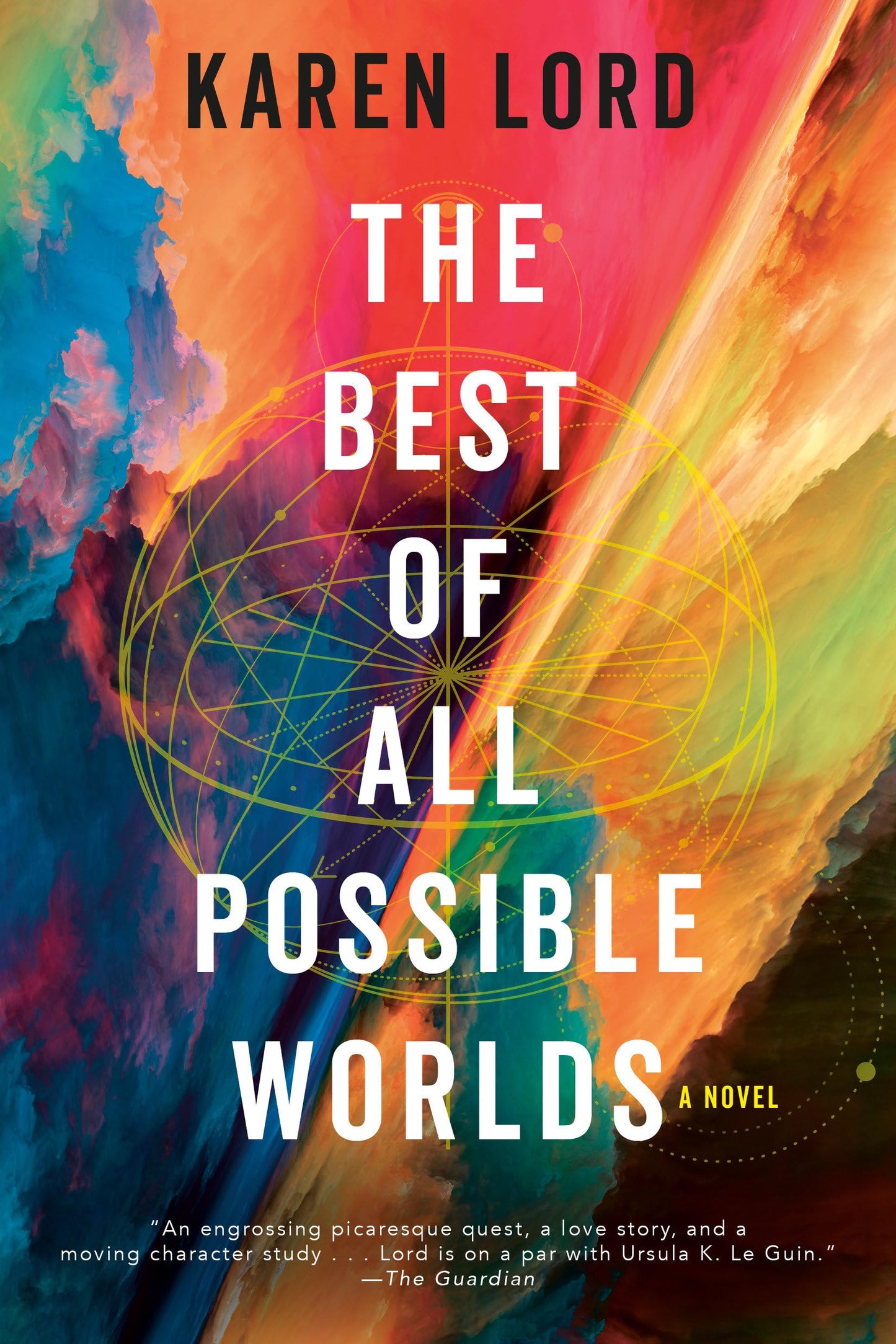 The Best of All Possible Worlds: A Novel
