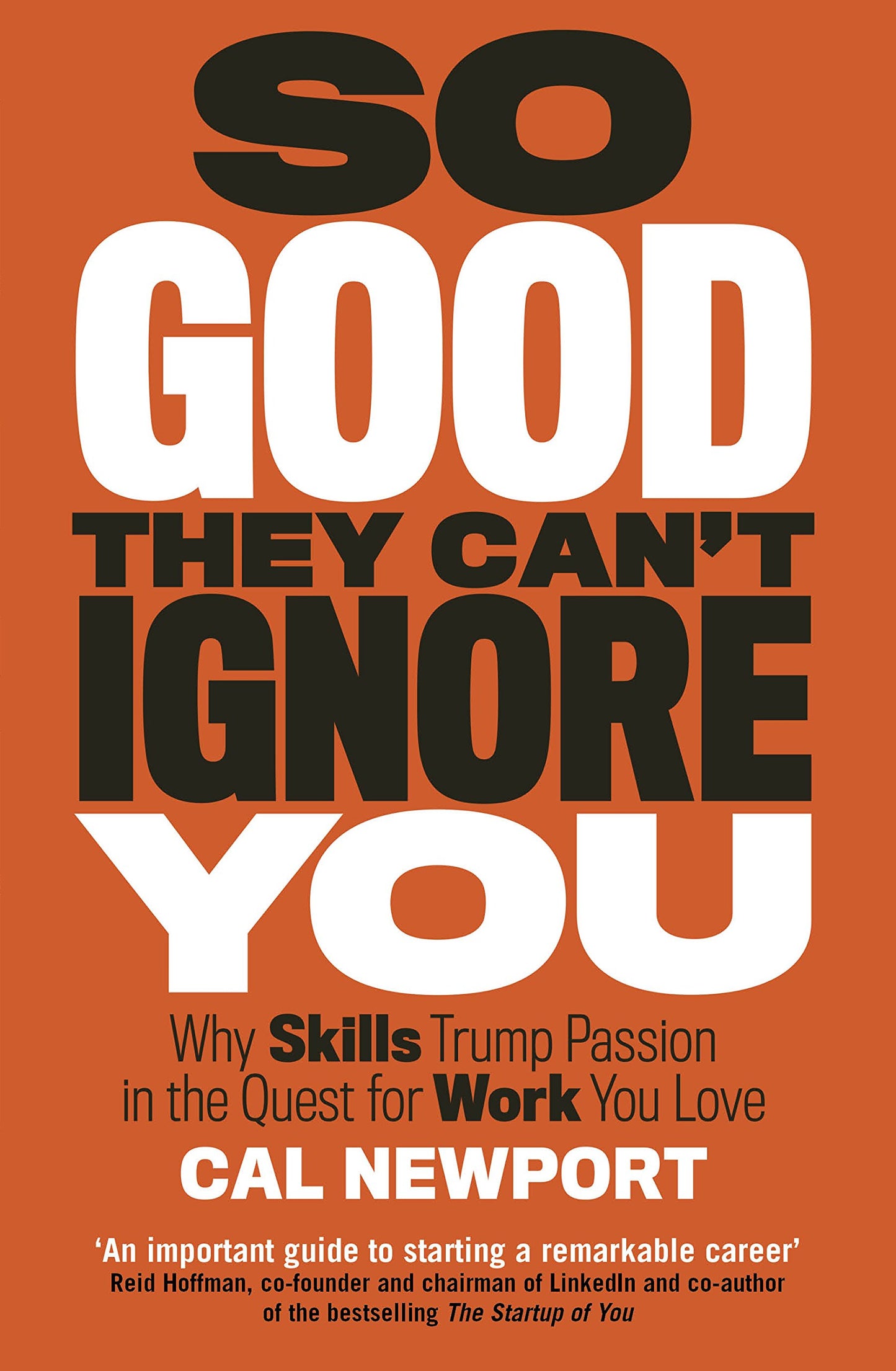 So Good They Cant Ignore You [Paperback] Cal Newport - 3814