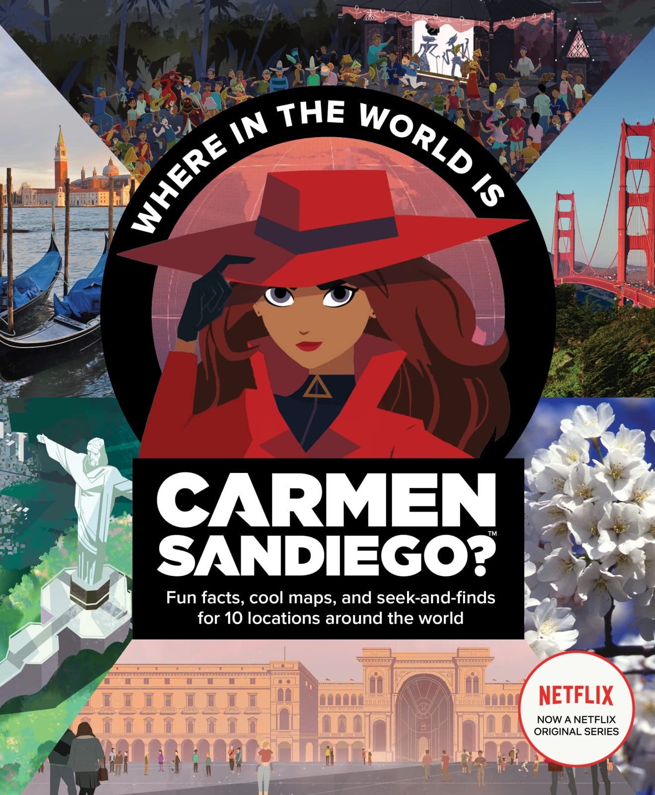 Where in the World Is Carmen Sandiego?: With Fun Facts, Cool Maps, and Seek and Finds for 10 Locations Around the World - 9378