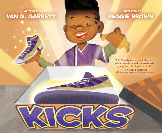 Kicks: A Lyrical Love Letter to Your Favorite Sneakers and Finding the Pair That Makes You Soar for Children (Ages 4-7)