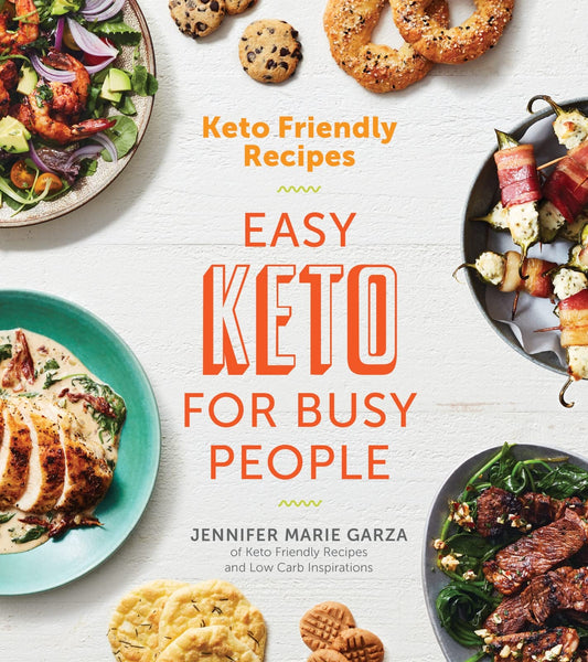 Keto Friendly Recipes: Easy Keto For Busy People - 821
