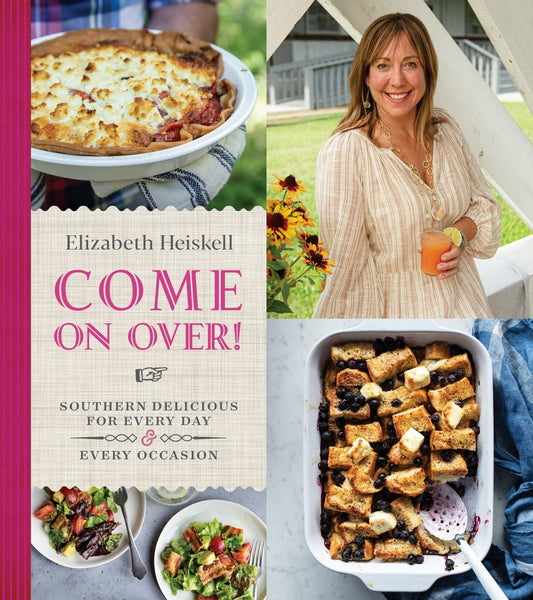 Come On Over!: Southern Delicious for Every Day and Every Occasion – Fuss-Free Recipes for Game Days, School Lunches, and Easy Cooking