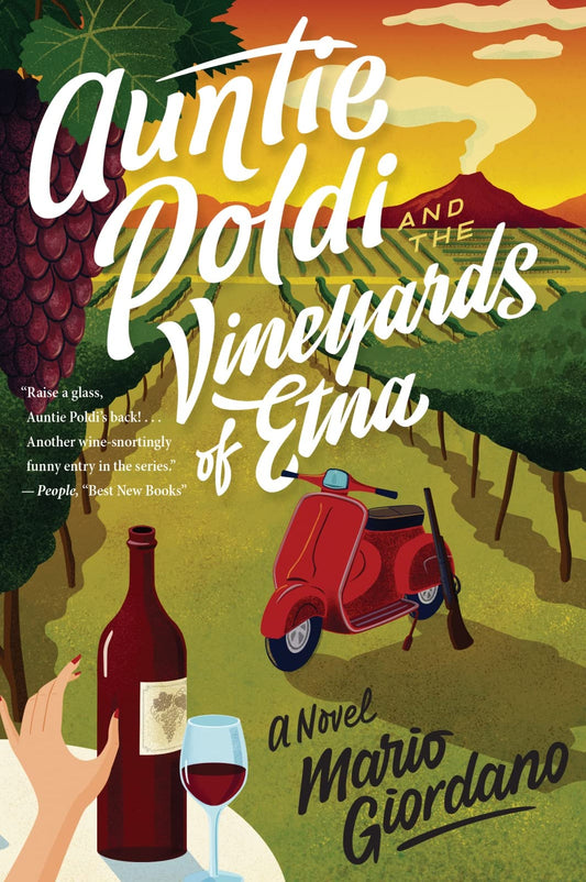 Auntie Poldi And The Vineyards Of Etna: The Second Sexy Amateur Sleuth Mystery - Murder, Mafia, and Romance in Sicily (An Auntie Poldi Adventure, 2)