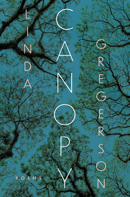 Canopy: Poems – Powerful Poetry on Climate Crisis, Mortality, and Being Human in the Ecosystem