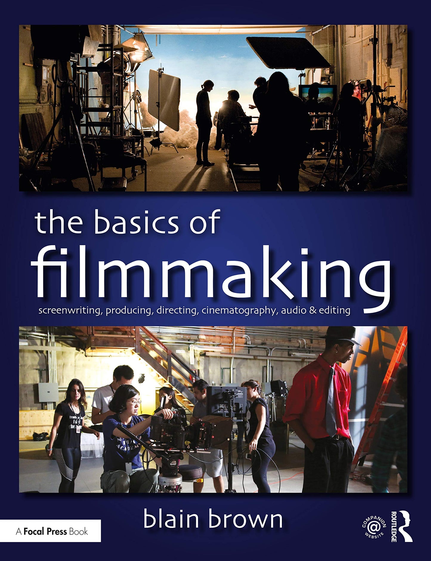 The Basics of Filmmaking: Screenwriting, Producing, Directing, Cinematography, Audio, & Editing - 4534