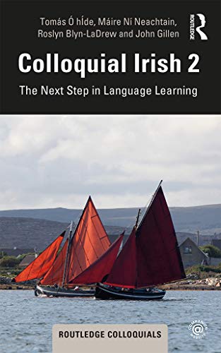 Colloquial Irish 2: The Next Step in Language Learning (Colloquial Series) - 4995