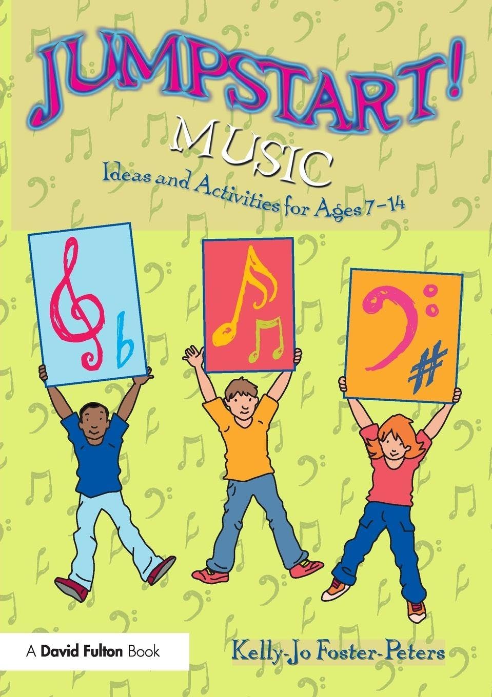 Jumpstart! Music: Ideas and Activities for Ages 7 –14