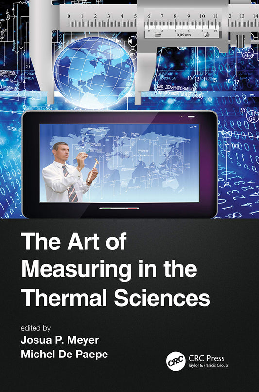 The Art of Measuring in the Thermal Sciences (Heat Transfer)